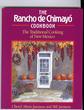 The Rancho de Chimayo Cookbook